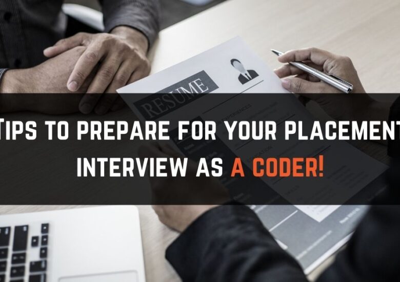 Tips to prepare for your placement interview as a coder!