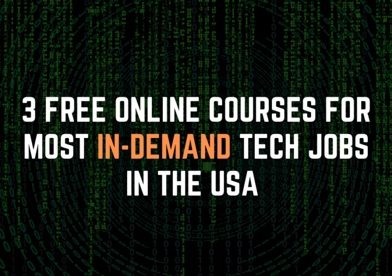 3 free online courses for most in-demand tech jobs in the USA 