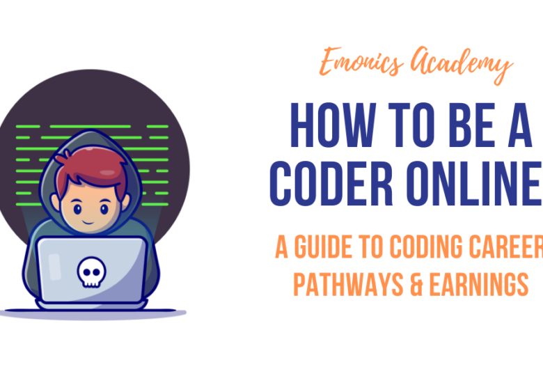 How to Be a Coder Online — A Guide to Coding Career Pathways & Earnings