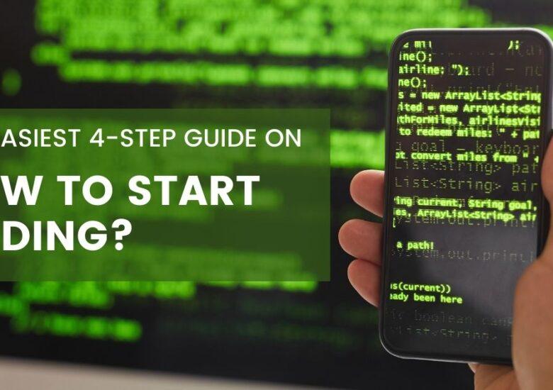 The Easiest 4-step guide on How to Start Coding