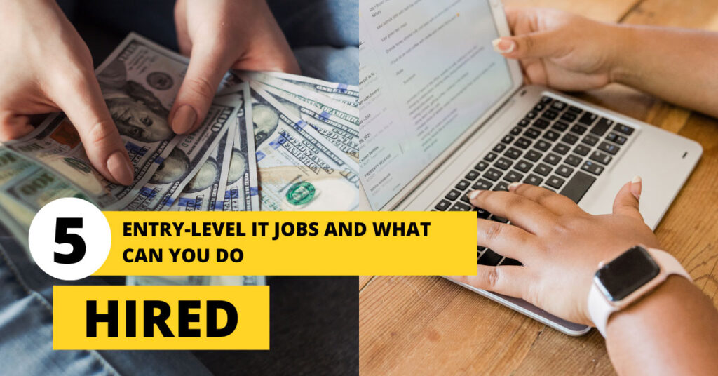 5 Entry-Level IT Jobs To Get Hired