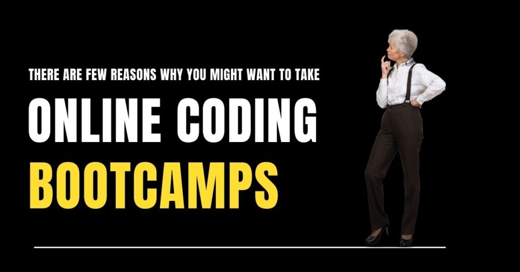 few reasons why you might want to take an online coding boot camp