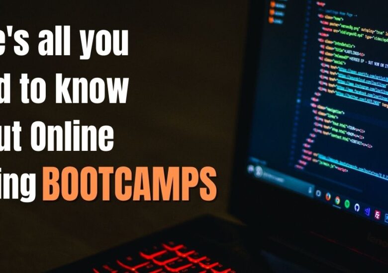 Here’s all you need to know about Online Coding Bootcamps