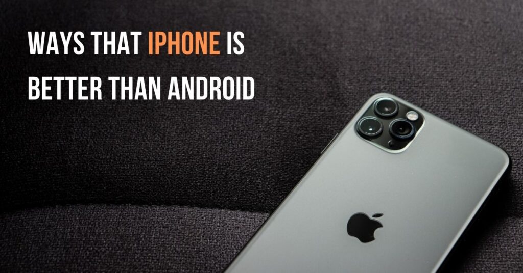 iPhone is better than Android