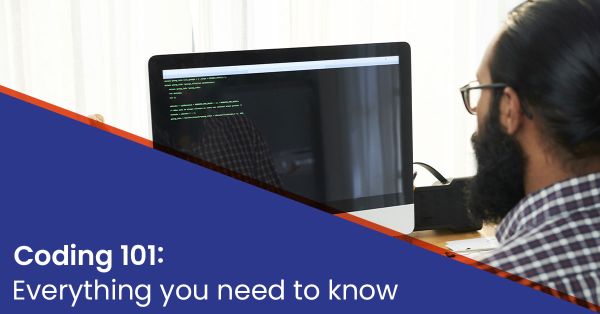 Coding 101: Everything you need to know