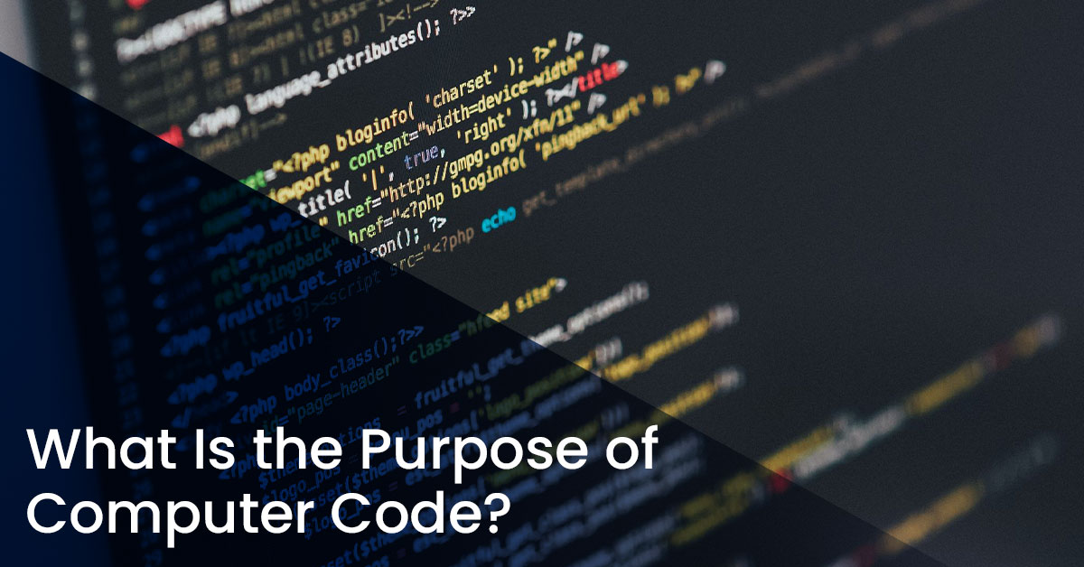 What is the Purpose of Computer Code?