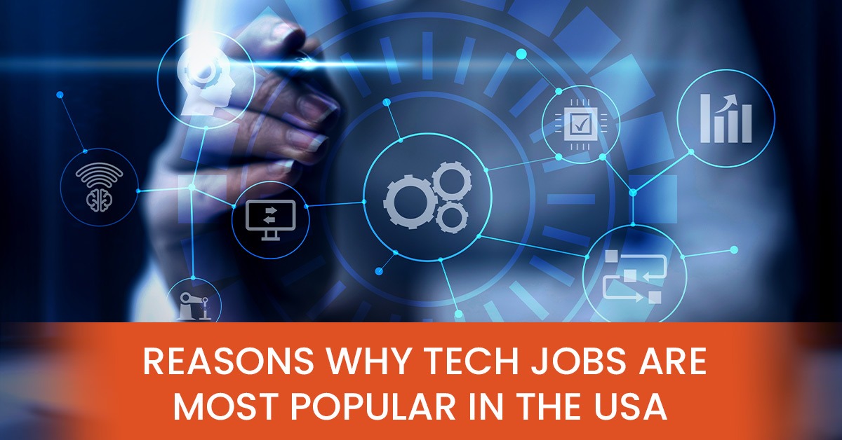Reasons why tech jobs are very popular