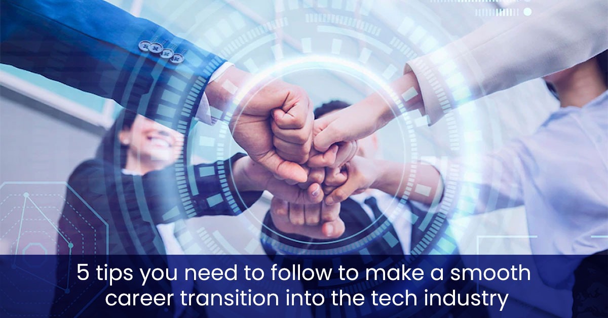  make a smooth career transition into the tech industry