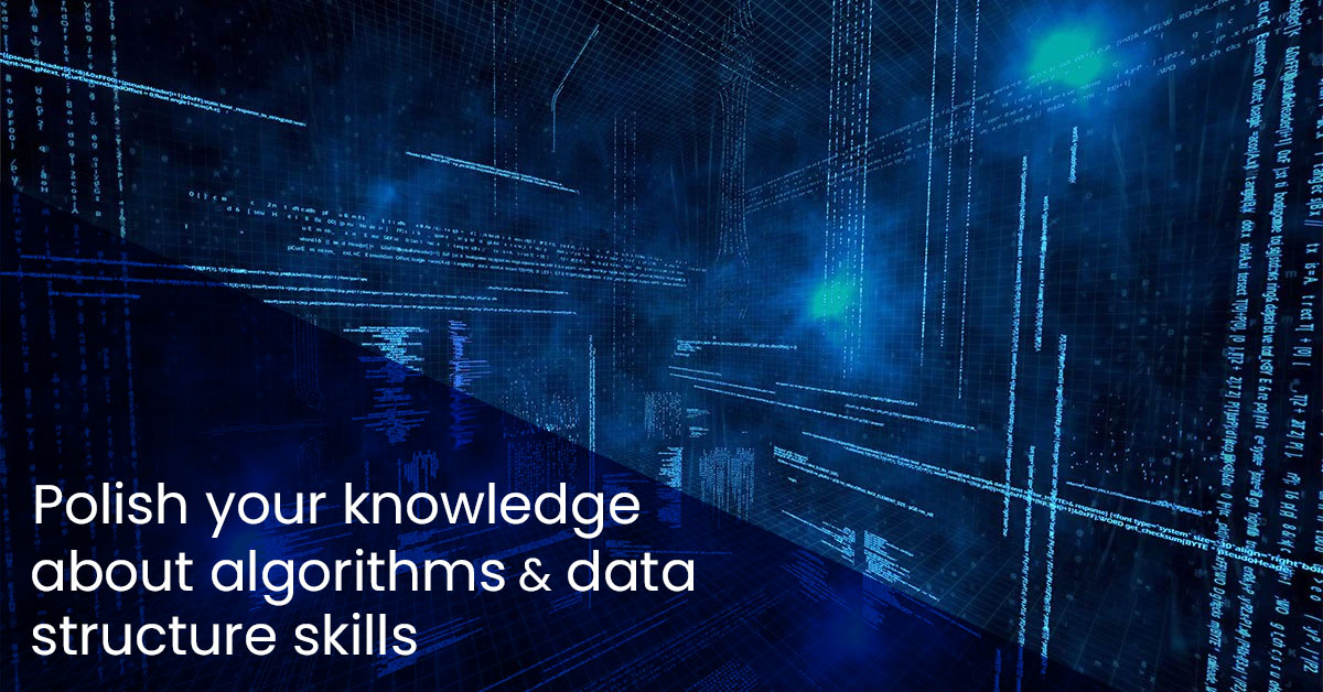 Polish your knowledge about algorithms & data structure skills