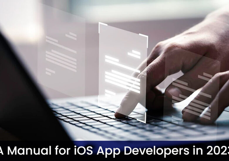 A Manual for iOS App Developers in 2023