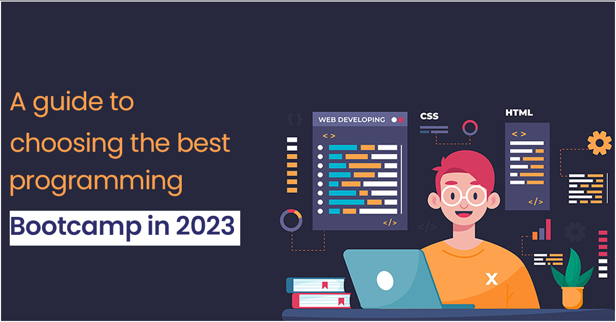 A guide to Choosing the best programming Bootcamp in 2023