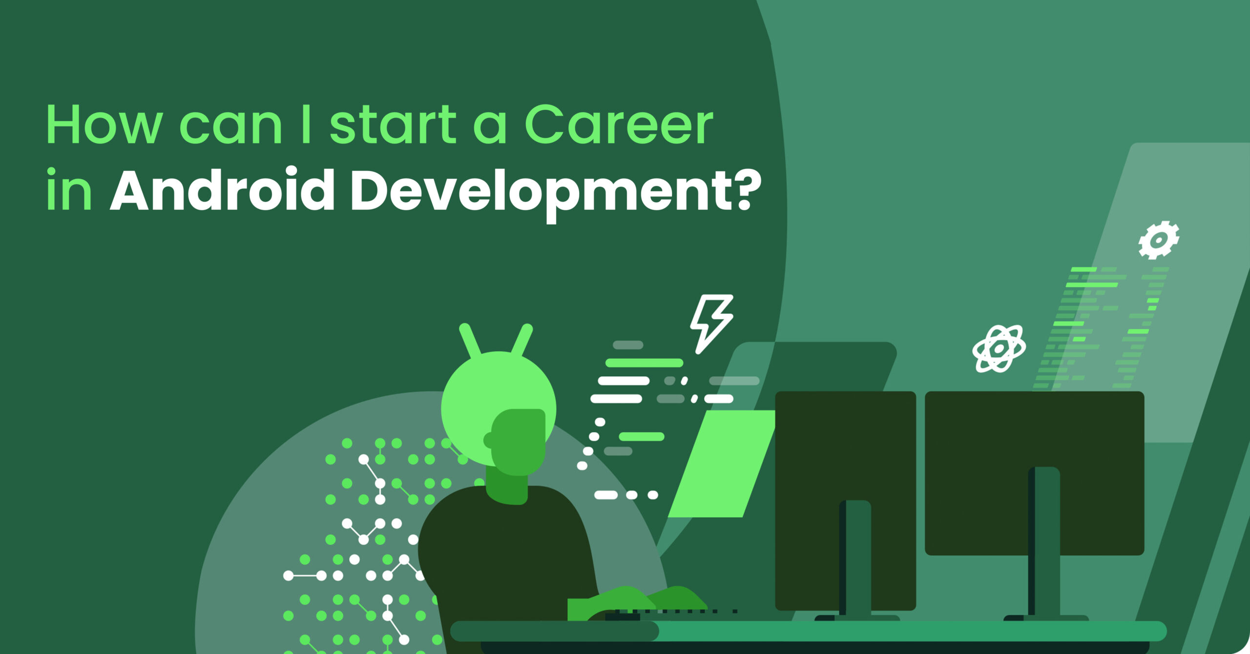 can I start a Career in Android Development?