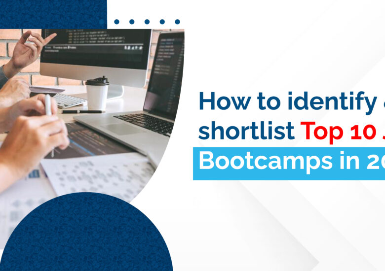 How to identify & shortlist Top 10 Java Bootcamps in 2023