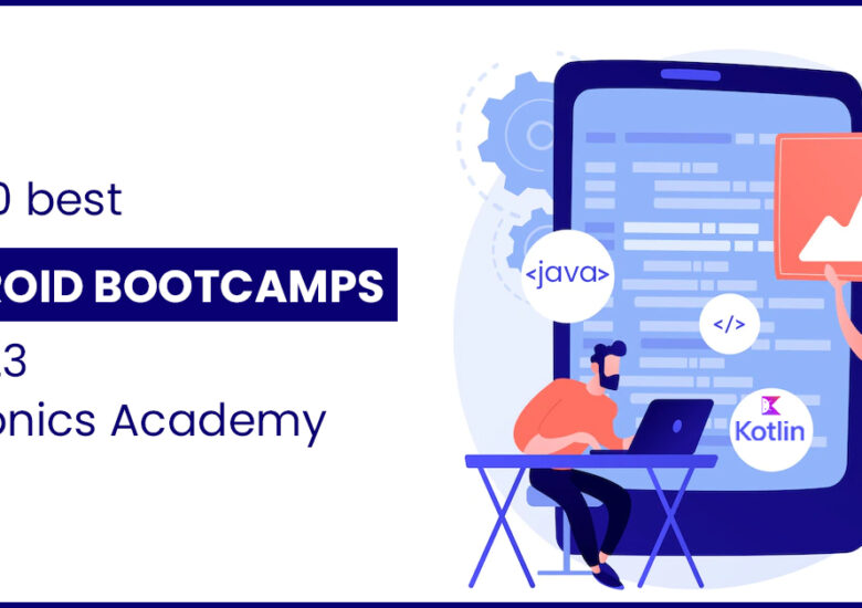 Top 10 best Android Bootcamps in 2023 – Emonics Academy