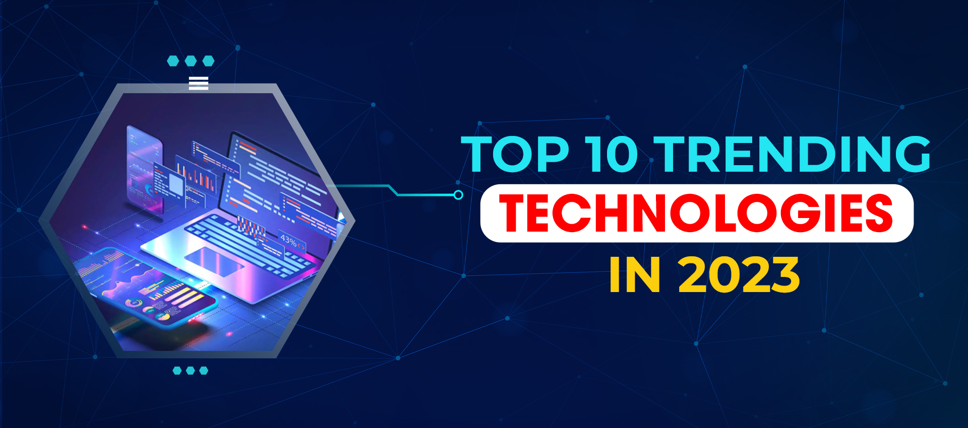 Top 10 Trending Technologies in 2023